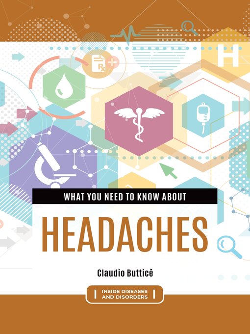 Title details for What You Need to Know about Headaches by Claudio Butticè - Available